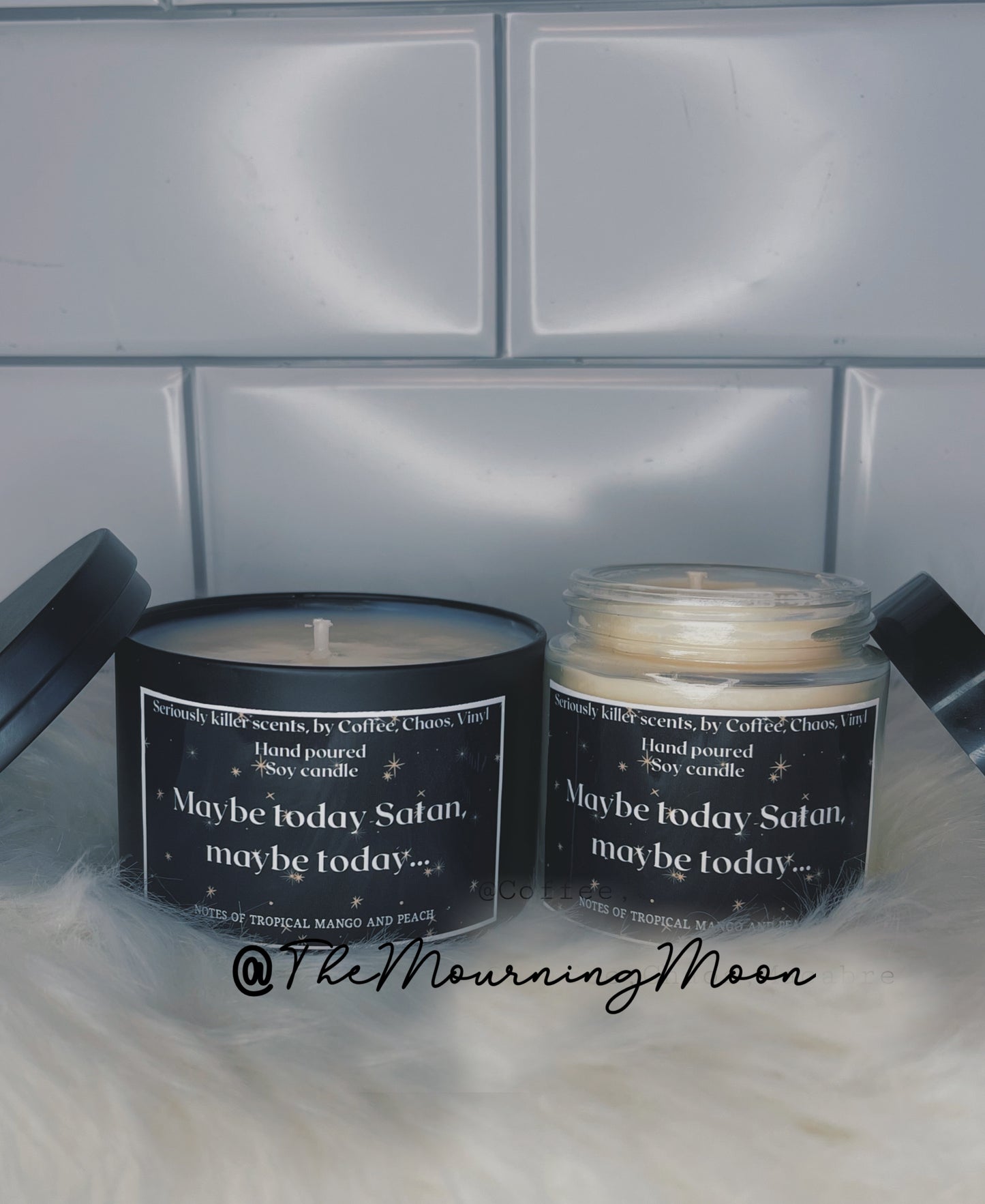 Maybe today satan candle