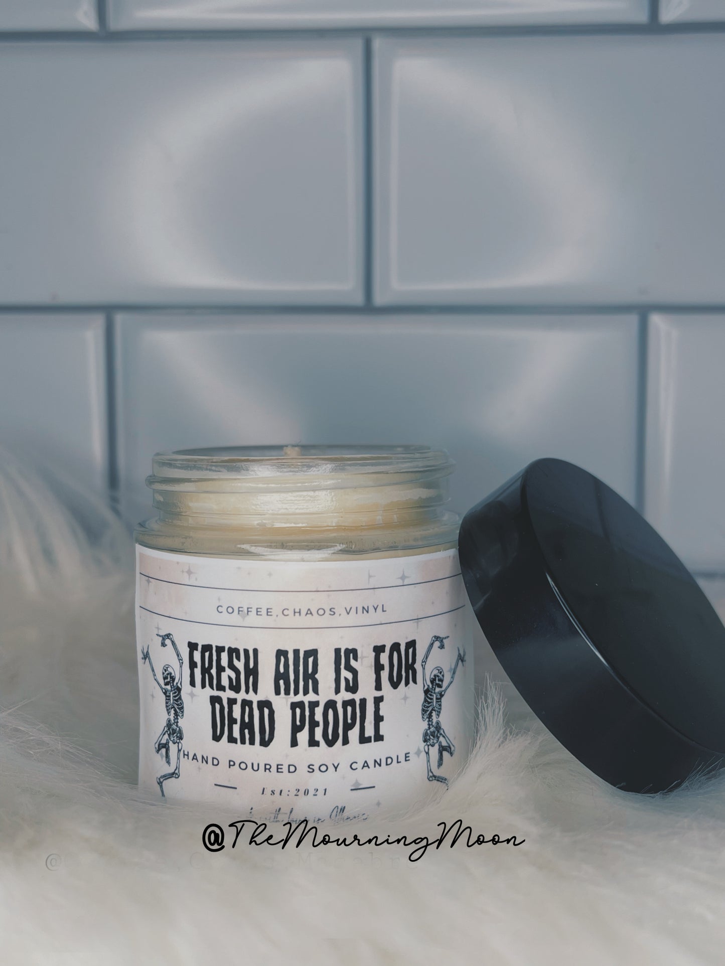Fresh air is for dead people candle