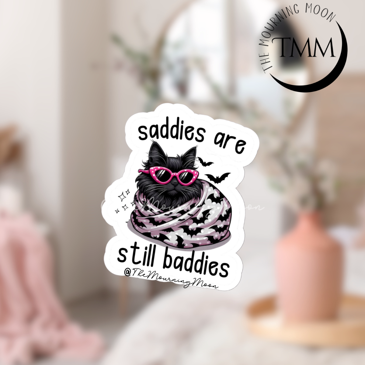 Saddies are still baddies sticker