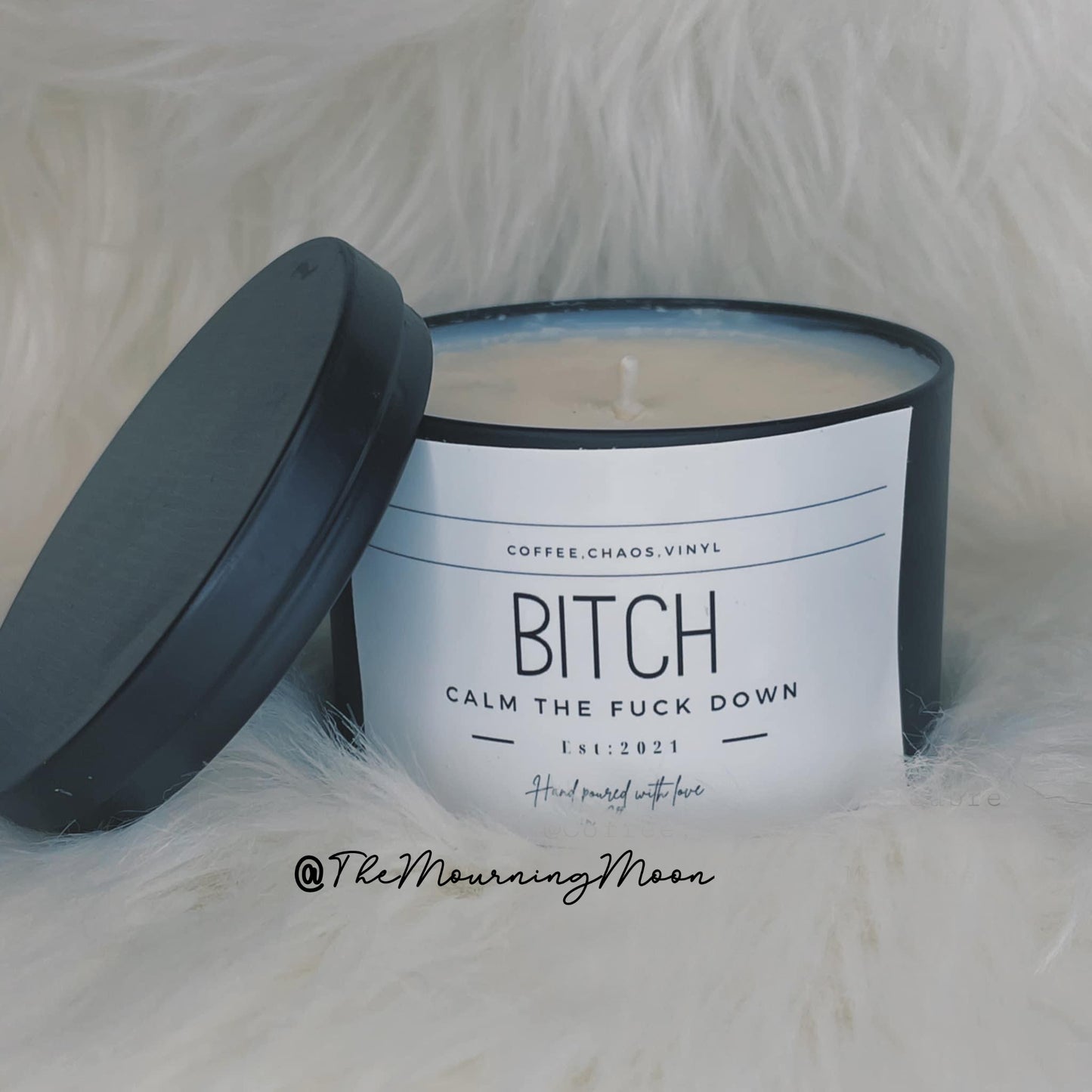 Bitch (calm the fuck down) candle