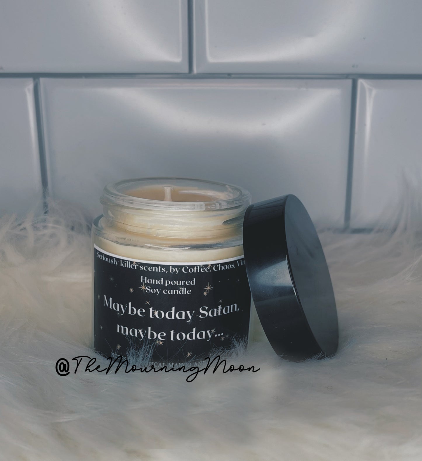 Maybe today satan candle