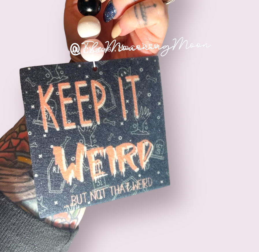 Keep it weird air freshener