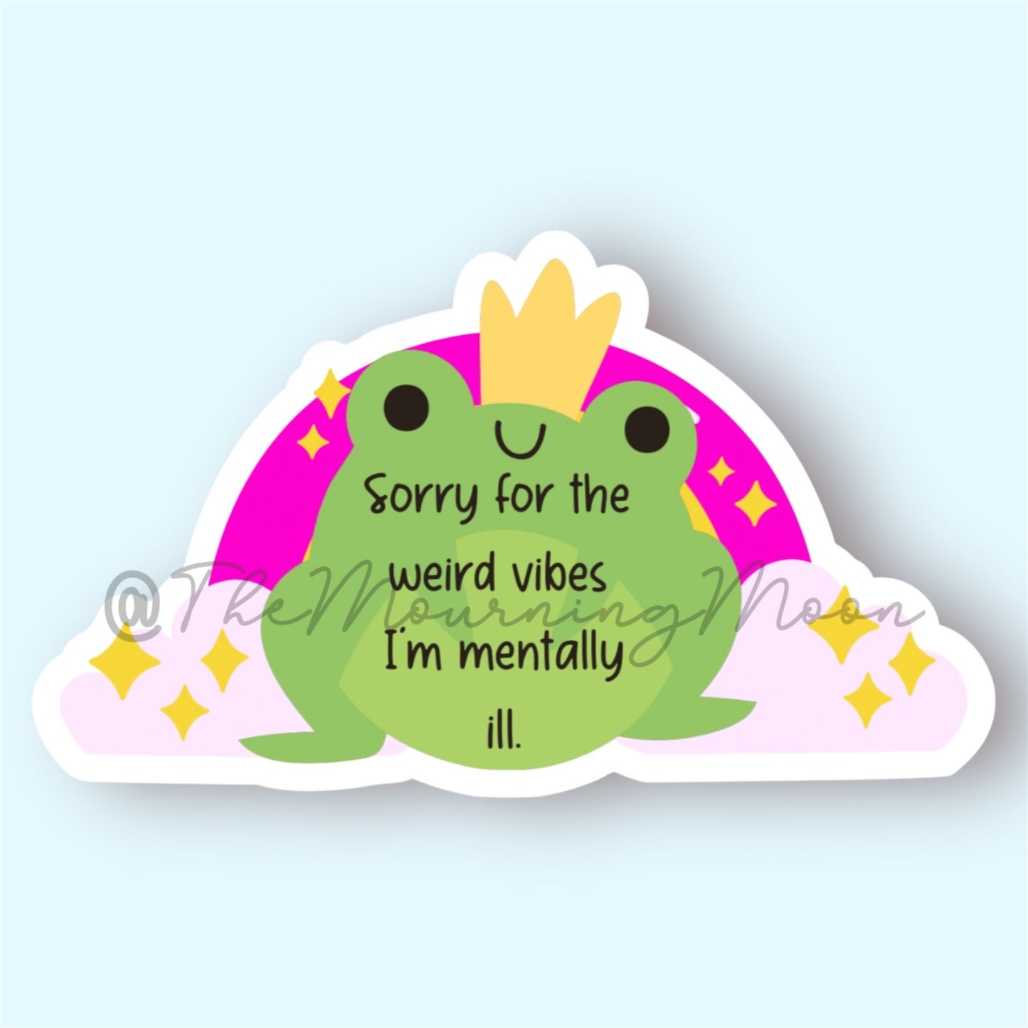 Weird vibes mentally ill sticker