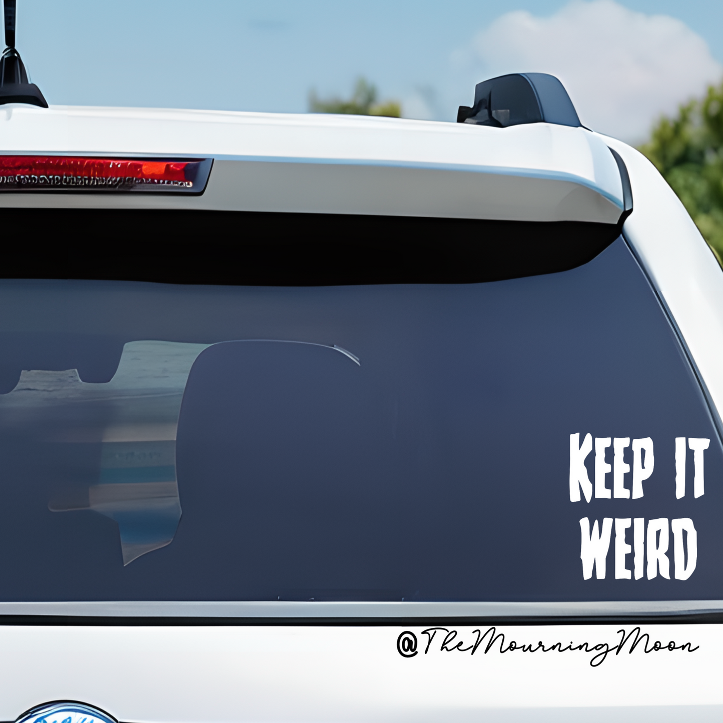 Keep it weird decal