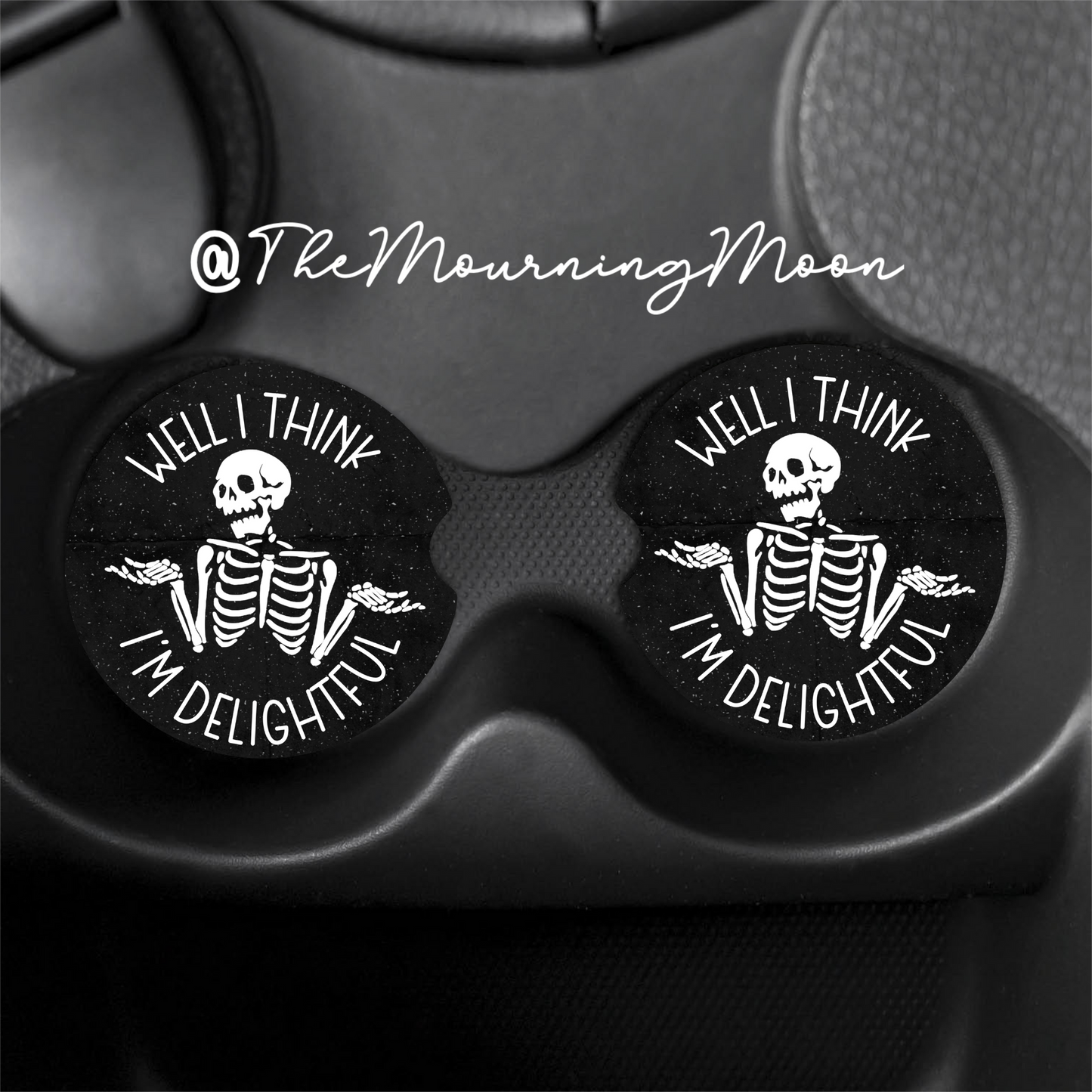 I think I’m delightful car coasters