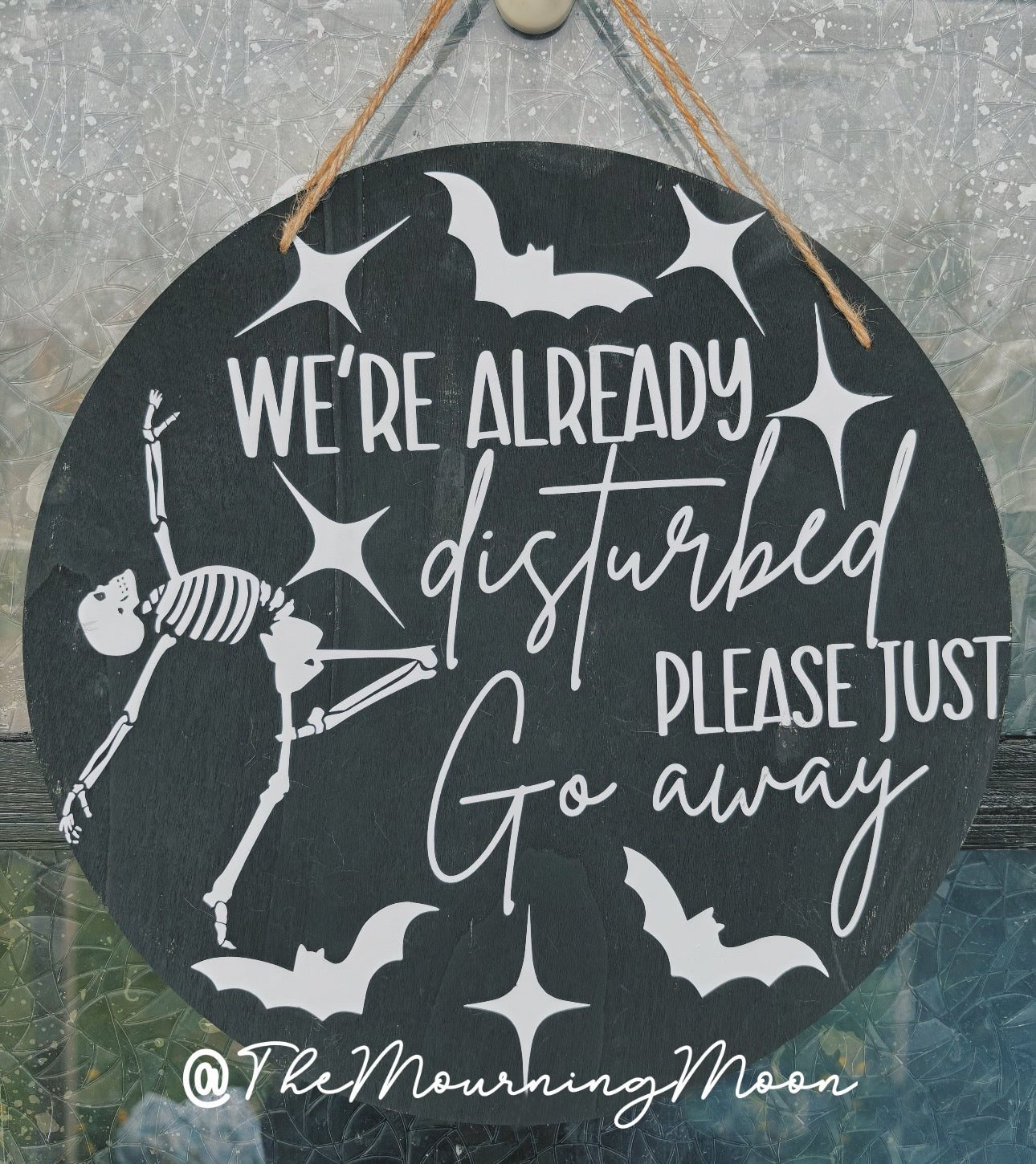 We’re already disturbed wooden door hanger