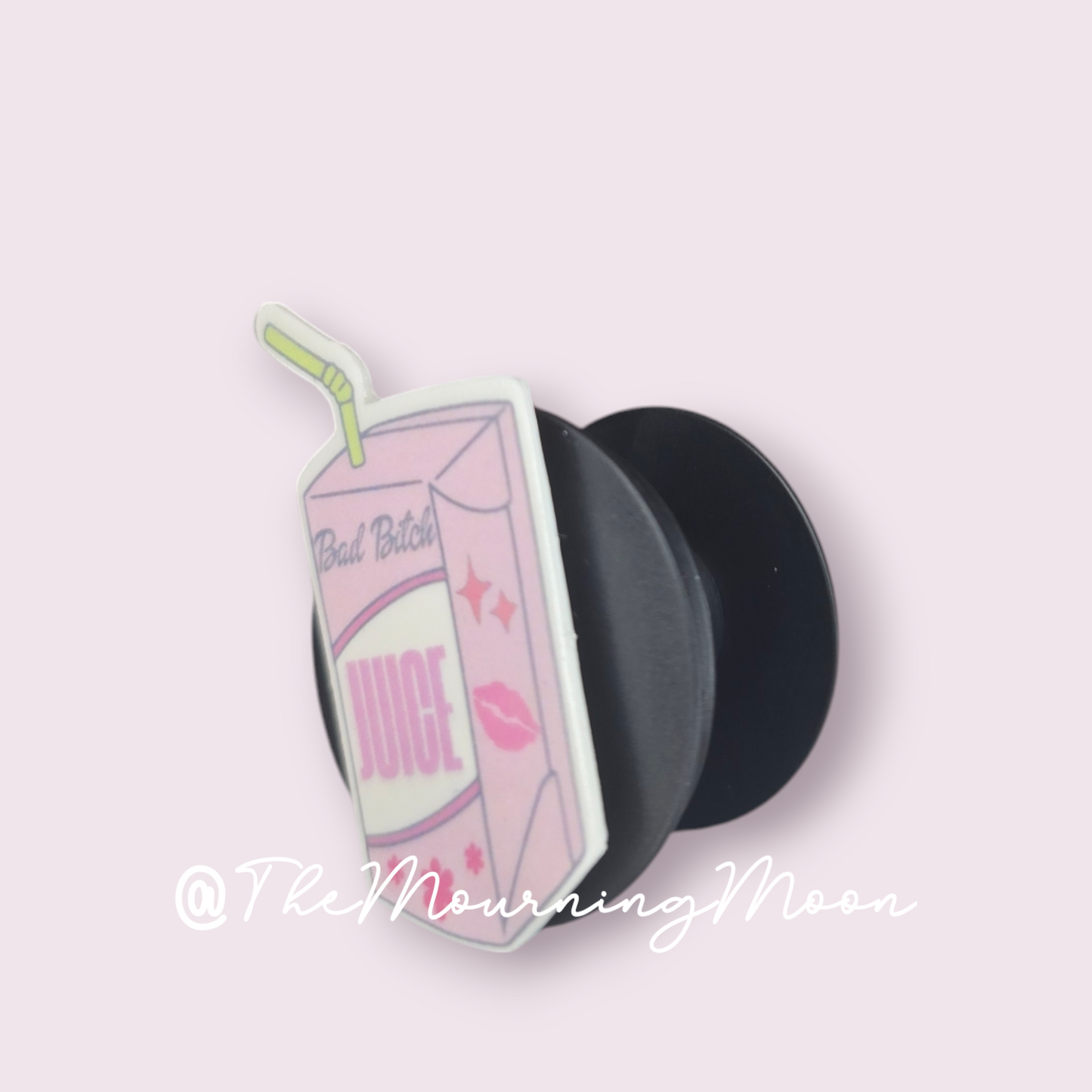 Bad bitch juice phone grip