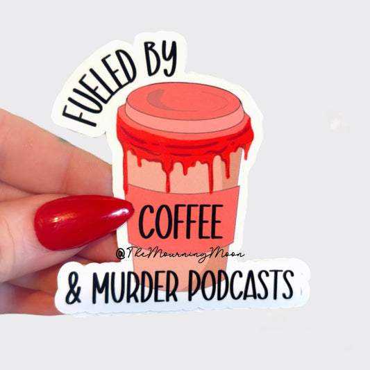 Coffee and murder podcasts sticker