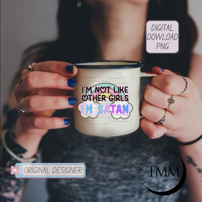I’m not like other girls digital print download