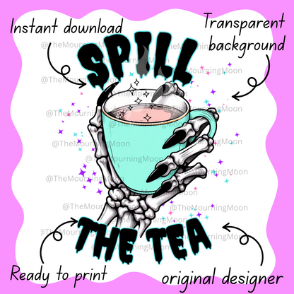 Spill the tea png digital download