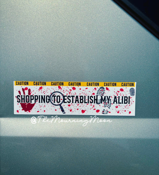 Shopping to establish my alibi magnetic bumper sticker
