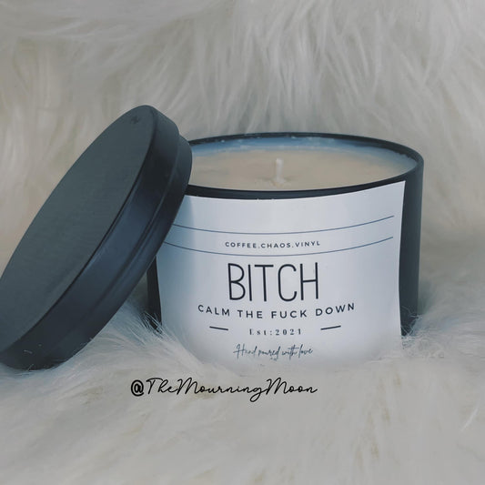 Bitch (calm the fuck down) candle