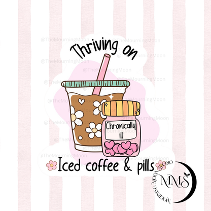 Thriving on iced coffee and pills Sticker – Holographic Mental Health Aesthetic Vinyl Decal Sticker