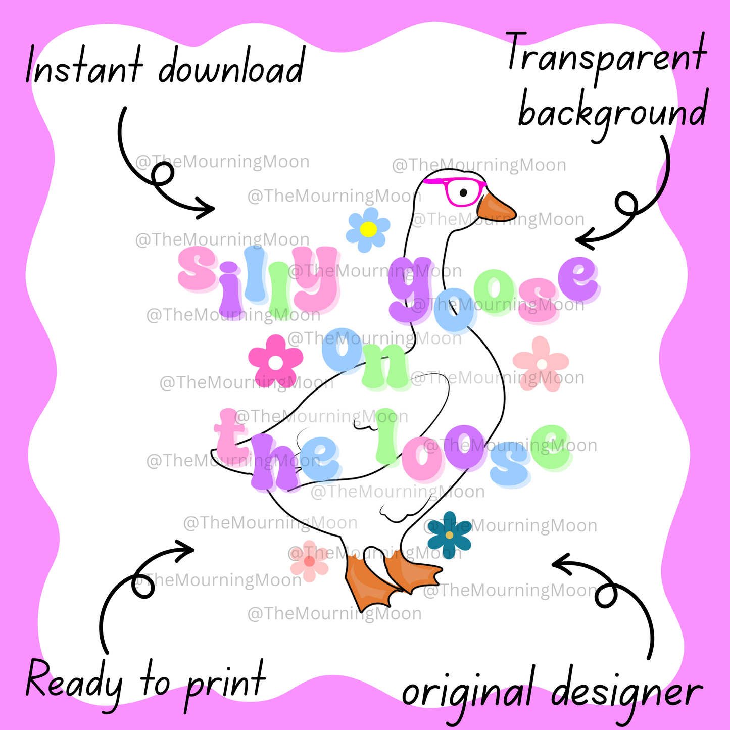 Silly goose on the loose png digital download