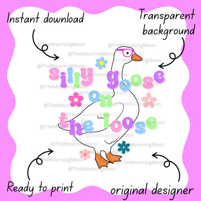Silly goose on the loose png digital download