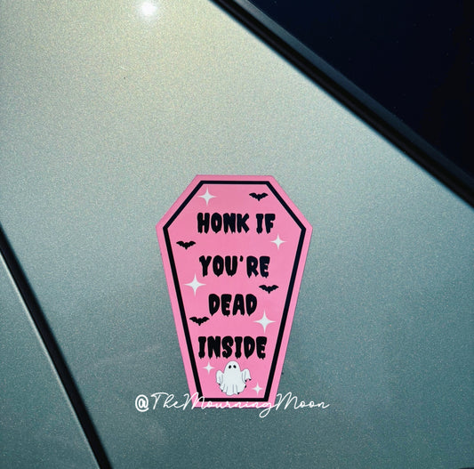 Honk if you’re dead inside magnetic bumper sticker