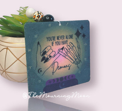 Never alone if you have demons air freshener