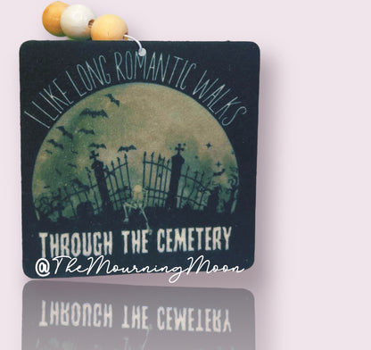 Long romantic walks through the cemetery air freshener