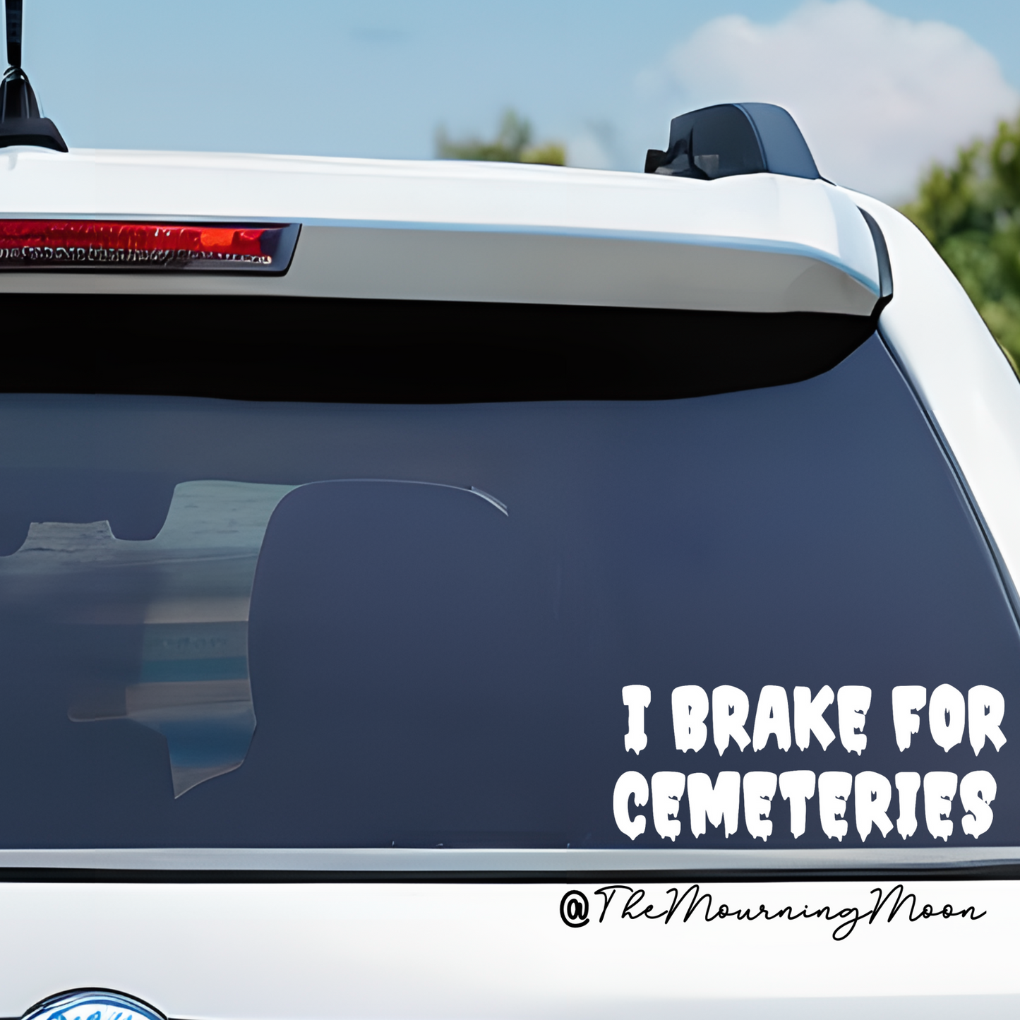 I brake for cemeteries decal