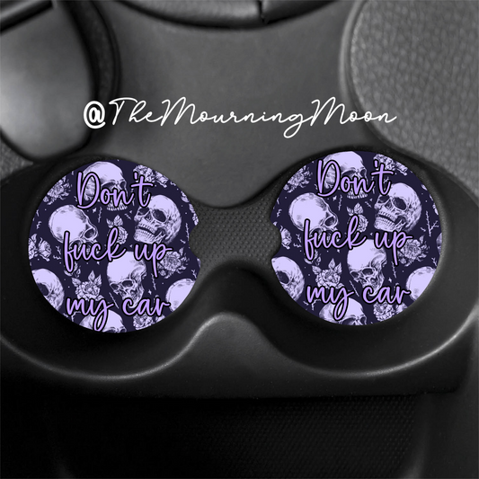 Purple Skull don’t fuck up my car coasters