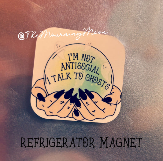 I’m not antisocial refrigerator magnet