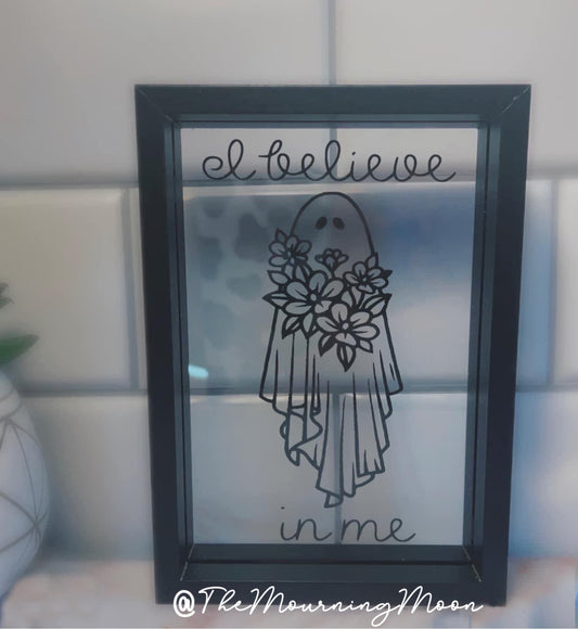 I believe in me sign