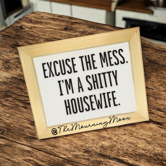 Excuse the mess sign