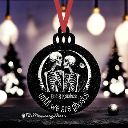 Until we are ghosts ornament